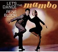 Rene Block & His Orchestra - Let's Dance the Mambo + Unreleased Album + Bonus Tracks