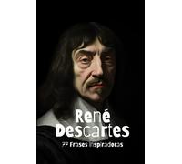 René Descartes: 77 Frases Inspiradoras