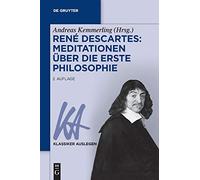 René Descartes: Meditationen über die Erste Philosophie: 37 (Klassiker Auslegen, 37)
