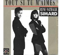 rené et nathalie simard - tout si tu m'aimes (45 tours)