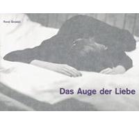 Rene Groebli - Das Auge der Liebe [Paperback] Rene Groebli