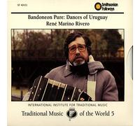Rene Marino Rivero - Traditional Music of the World, Vol. 5: Bandoneon Pure: Dances of Uruguay