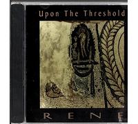 Rene - Upon The Threshold