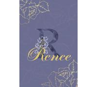 Renee Journal: Monogram R Personalized Floral Notebook for Women Decorative Purple and Gold Monogram Journal, Cute Aesthetic Notebook, Personalized Diary and Birthday Gift for Women Named Renee