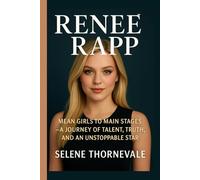 Reneé Rapp biography: Mean Girls to Main Stages - A Journey of Talent, Truth, and an Unstoppable Star