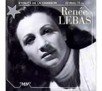 Renéee Lebas - Les Etoiles de la Chanson