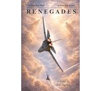 RENEGADES - A Time for War - A Time for Peace