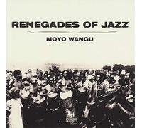 Renegades Of Jazz - Moyo Wangu