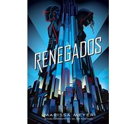 Renegados: Trilogía Renegados, 1