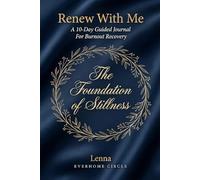Renew With Me: A 10-Day Guided Journal for Burnout Recovery