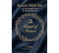Renew With Me: A 10-Day Guided Journal for Burnout Recovery