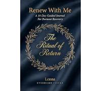 Renew With Me: A 10-Day Guided Journal for Burnout Recovery