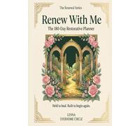 Renew With Me: A 180-Day Restorative Planner