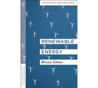 Renewable Energy: A Primer for the Twenty-First Century (Columbia University Earth Institute Sustainability Primers)