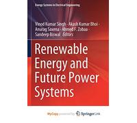 Renewable Energy and Future Power Systems