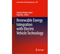 Renewable Energy Integration with Electric Vehicle Technology: 1609 (Lecture Notes in Electrical Engineering, 1609)