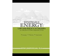 Renewable Energy: Law and Policy IN Nigeria (A CROSSCUTTING PRESPECTIVE).
