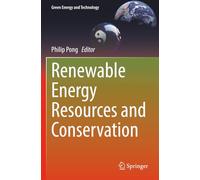 Renewable Energy Resources and Conservation (Green Energy and Technology)