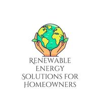 Renewable Energy Solutions for Homeowners: Practical Guide To Solar, Wind, and Geothemal