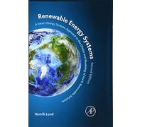 Renewable Energy Systems: A Smart Energy Systems Approach to the Choice and Modeling of 100% Renewable Solutions