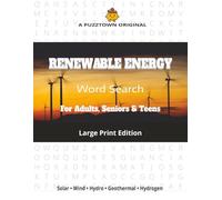 Renewable Energy Word Search For Adults, Seniors & Teens Large Print Edition: Renewable Energy - 3,000 Words on Solar Panels, Wind Farms, Hydropower & Future Technologies (PuzzTown Originals)