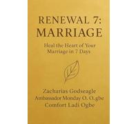RENEWAL 7 - MARRIAGE Heal the Heart of Your Marriage in 7 Days The Renewal Series - Marriage Edition: 2