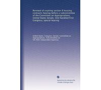 Renewal of expiring section 8 housing contracts hearing before a subcommittee of the Committee on Appropriations, United States Senate, One Hundred First Congress, special hearing