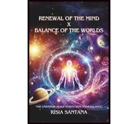 Renewal the Mind X Balance of the Worlds: The Universal peace starts with your balance