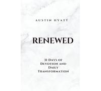 Renewed: 31 Days of Devotion and Daily Transformation