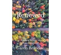 Renewed: Finding Beauty in Transformation