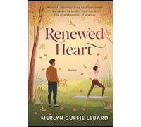 RENEWED HEART: A JOURNEY FROM HEARTBREAK TO. NEW LOVE THROUGH UNEXPECTED CONNECTION
