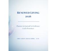 Renewed Living 2026: Planner & Journal to Embrace God's Promises