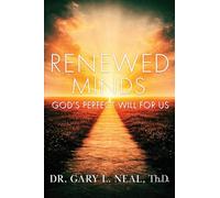 Renewed Minds: God's Perfect Will For Us