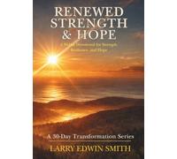 Renewed Strength & Hope: A 30-Day Devotional for Strength, Resilience, and Hope (30-day Transformation Series)