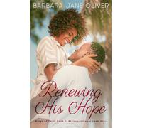 Renewing His Hope: Wings of Faith Book 1: An Inspirational Love Story (Wings of Faith Series)