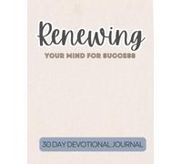 Renewing Your Mind: 30 day devotional