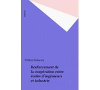 Renforcement De La Coopération Entre Écoles Dingénieurs Et Industrie (