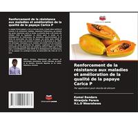 Renforcement de la résistance aux maladies et amélioration de la qualité de la papaye Carica P: Par application post-récolte de silicium