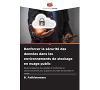 Renforcer la sécurité des données dans les environnements de stockage en nuage public: Étude comparative des modèles de chiffrement et d'obscurcissement pour la gestion sécurisée des données en nuage