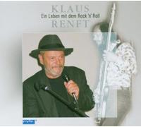 Renft,Klaus - Ein Leben mit dem Rock'N Roll