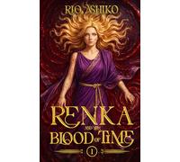 Renka and the Blood of Time - Vol. 1