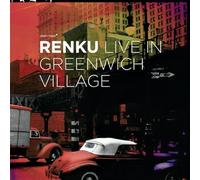 Renku - Live in Greenwich Village