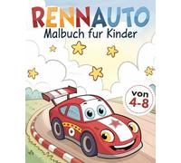 RENNAUTO Malbuch für Kinder im Alter von 4 bis 8: Für Jungen und Mädchen mit Illustrationen zum Ausmalen