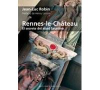Rennes Le Chateau: El Secreto Del Abad Sauniere