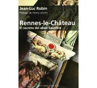 Rennes-le-Château. El secreto del abad Sauniere (ESTUDIOS Y DOCUMENTOS)