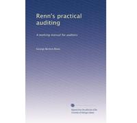 Renn's practical auditing: A working manual for auditors