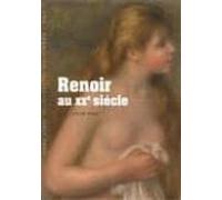 Renoir Au Xxe Siecle