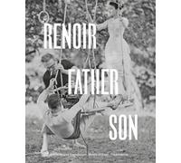 Renoir: Father and Son: Painting and Cinema