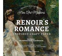 Renoir's Romance Impressionist Inspired Craft Paper (Master's Series): A Decorative Paper Pack of Soft Impressionist Art for Scrapbooks, Journals, Collage, and Romantic Crafting Projects