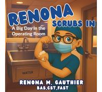 Renona Scrubs In: A Big Day In The Operating Room